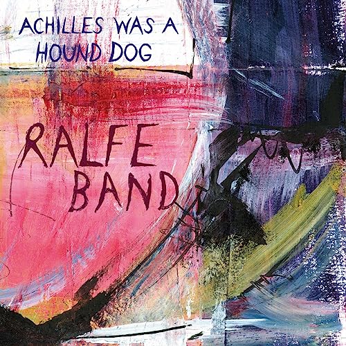 RALFE BAND - ACHILLES WAS A HOUND DOG - CD image 1
