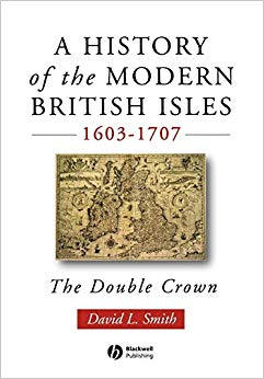 A History of the Modern British Isles, 1603-1707 : The Double Crown