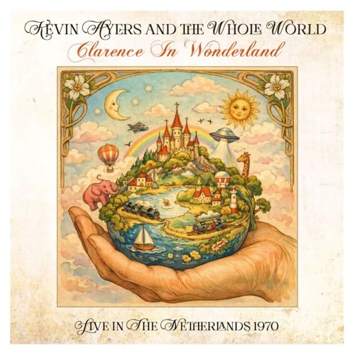 Kevin Ayers And The - Clarence In Wonderland - Netherlands 1970 Live - c