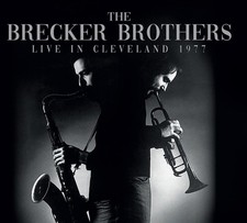 BRECKER BROTHERS - LIVE IN CLEVELAND 1977 - CD image 1