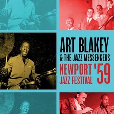ART BLAKEY & THE JAZ - NEWPORT JAZZ FESTIVAL '59 - CD image 1