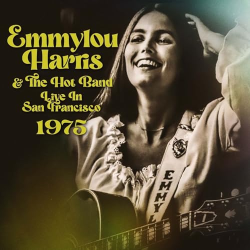 Emmylou Harris and t - Live in San Francisco 1975 - CD image 1