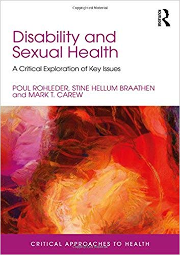 Disability and Sexual Health : A Critical Exploration of Key Issues