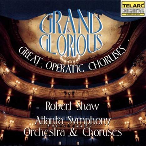 Grand & Glorious (Great Operatic Choruses)