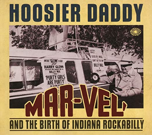 Various - Hoosier Daddy: Mar-Vel And The Birth Of Indiana Rockabilly - C image 1