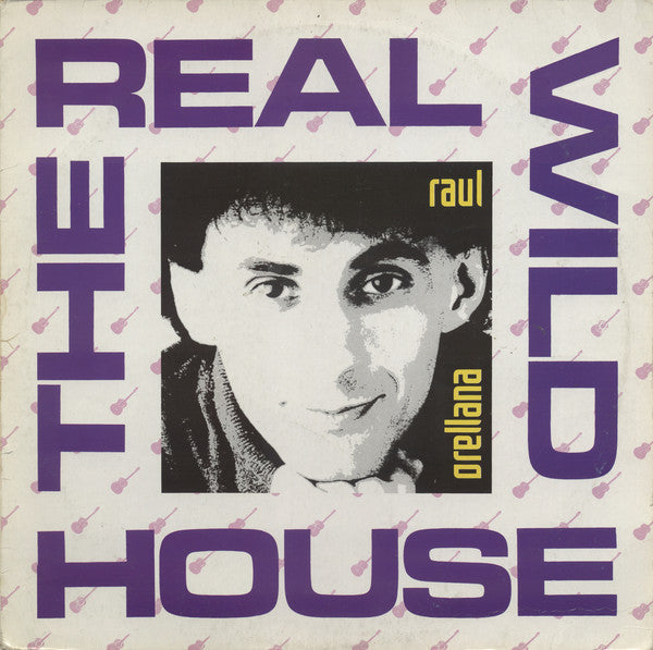Raúl Orellana - Real Wild House - Used Vinyl Record 12" image 1