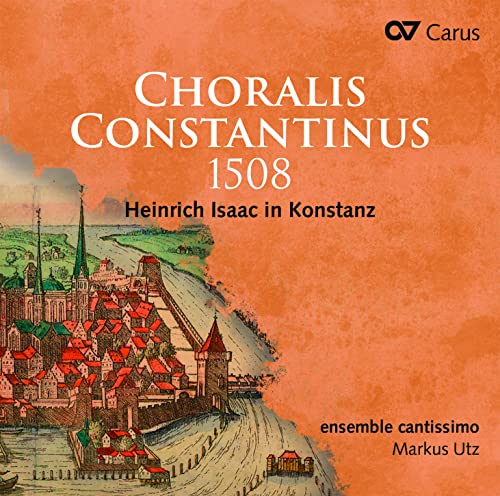 ISAAC / ENSEMBLE CAN - CHORALIS CONSTANTINUS 1508 - CD image 1