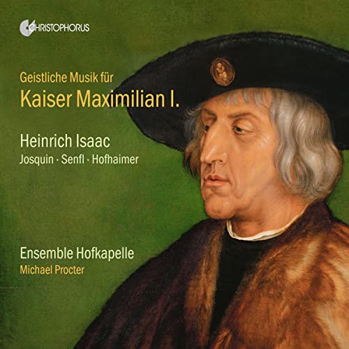 Ensemble Hofkapelle - Geistliche Musik Für Kaiser Maximilian I. - CD