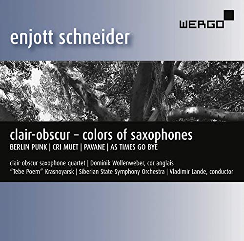 Enjott Schneider - Clair-Obscur - Colors Of Saxophones - CD