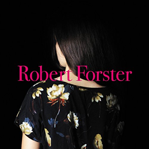 Robert Forster - Songs To Play - CD image 1