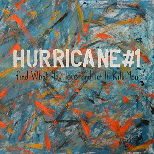 Hurricane #1 - Find What You Love And Let It Kill You - CD image 1
