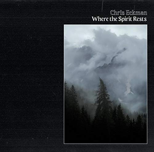 ECKMAN CHRIS - WHERE THE SPIRITS REST - Vinyl Record lp image 1
