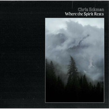 CHRIS ECKMAN - WHERE THE SPIRITS REST - cd image 1
