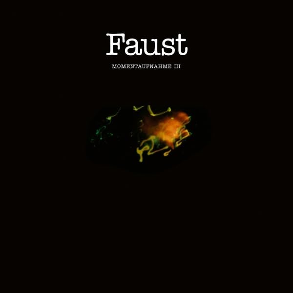 FAUST - MOMENTAUFNAHME III - CD image 1