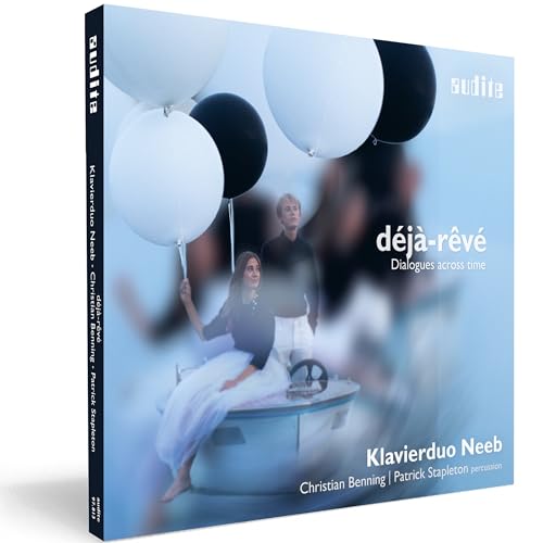 KLAVIERDUO NEEB; CHR - DEJA-REVE - DIALOGUES ACROSS T - CD image 1