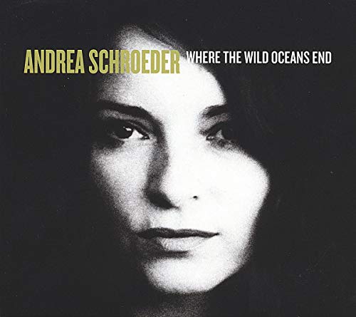 Andrea Schroeder - Where The Wild Oceans End - CD image 1