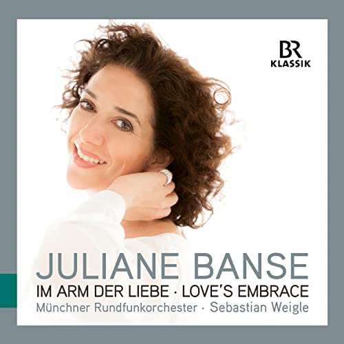 Juliane Banse - Im Arm Der Liebe - Love's Embrace - CD image 1