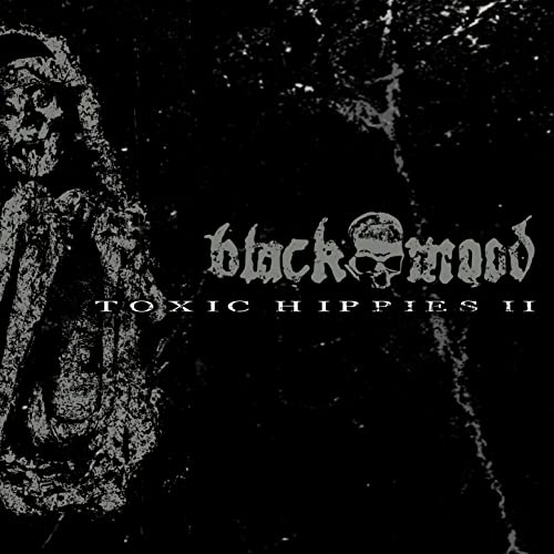 Black Mood - Toxic Hippies II - CD image 1