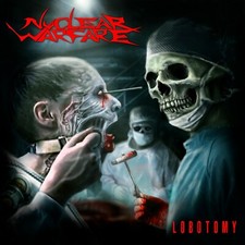 NUCLEAR WARFARE - LOBOTOMY - CD image 1