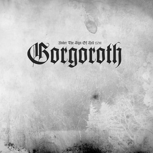 GORGOROTH - UNDER THE SIGN OF HELL 2011 - CD image 1