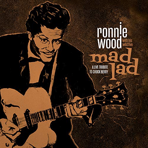 Ronnie Wood & His Wi - Mad Lad: A Live Tribute to Chu - CD Mixed produ