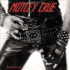 MOTLEY CRUE - TOO FAST FOR LOVE - Vinyl Record image 1
