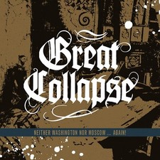 Great Collapse - Neither Washington Nor Moscow ... Again! - CD image 1