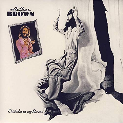 ARTHUR BROWN - CHISHOLM IN MY BOSOM (CRYSTAL CLEAR) - Vinyl Record image 1