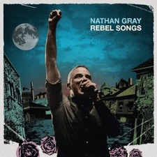 NATHAN GRAY - REBEL SONGS - CD image 1