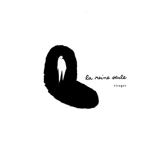 LA REINE SEULE - VISAGES - CD image 1
