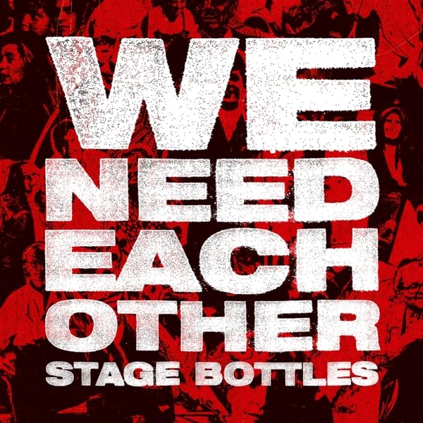 STAGE BOTTLES - WE NEED EACH OTHER - CD image 1