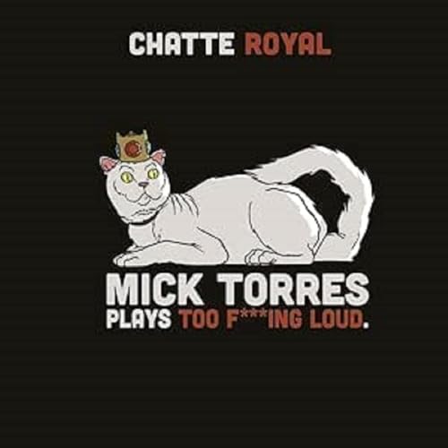 CHATTE ROYAL - MICK TORRES PLAYS TOO F***ING LOUD - Vinyl Record image 2