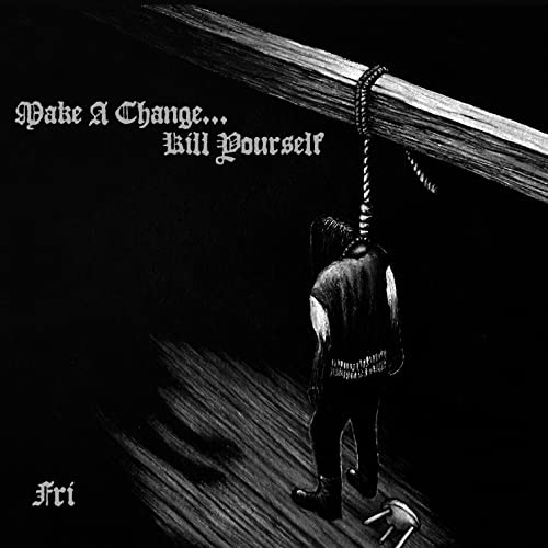 MAKE A CHANGE...KILL - FRI (LTD.DIGI) - CDD image 1