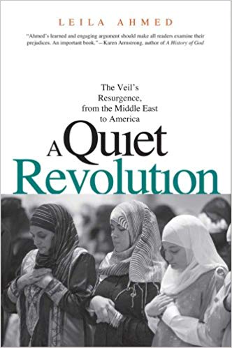 A Quiet Revolution : The Veil's Resurgence, from the Middle East to America