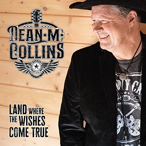 DEAN M. COLLINS - LAND WHERE THE WISHES COME TRUE - CD image 2