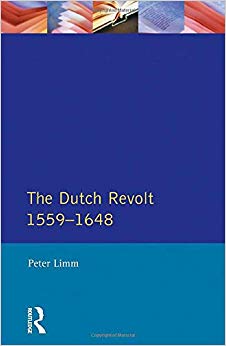 The Dutch Revolt 1559 - 1648