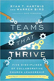 Teams That Thrive : Five Disciplines of Collaborative Church Leadership