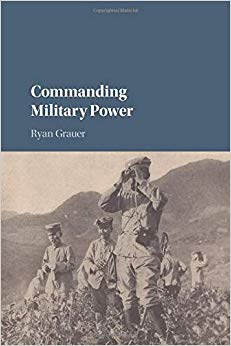 Commanding Military Power : Organizing for Victory and Defeat on the Battlefield