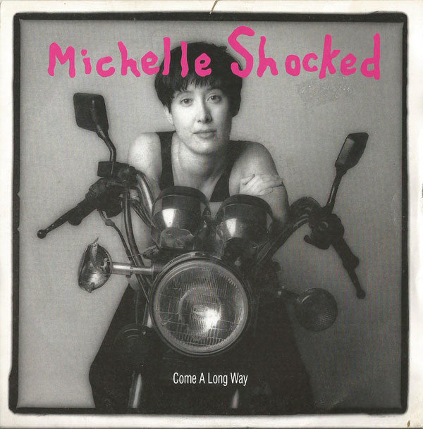 Michelle Shocked - Come A Long Way - Used Vinyl Record 7" image 1