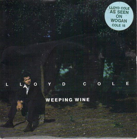 LLoyd Cole - Weeping Wine - Used Vinyl Record 7" image 1