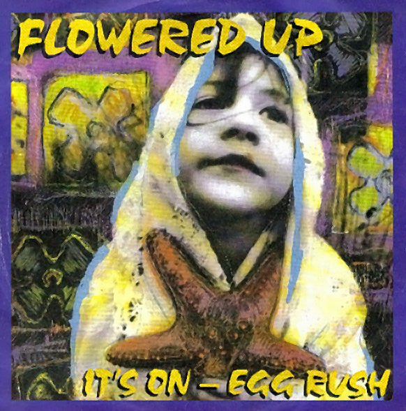 Flowered Up - It's On - Egg Rush - Used Vinyl Record 7" image 1