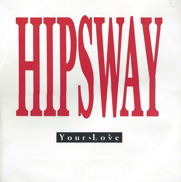 Hipsway - Your Love - Used Vinyl Record 12" image 1