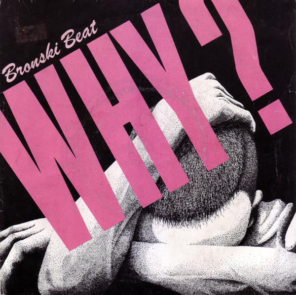 Bronski Beat - Why? - Used Vinyl Record 7" image 1