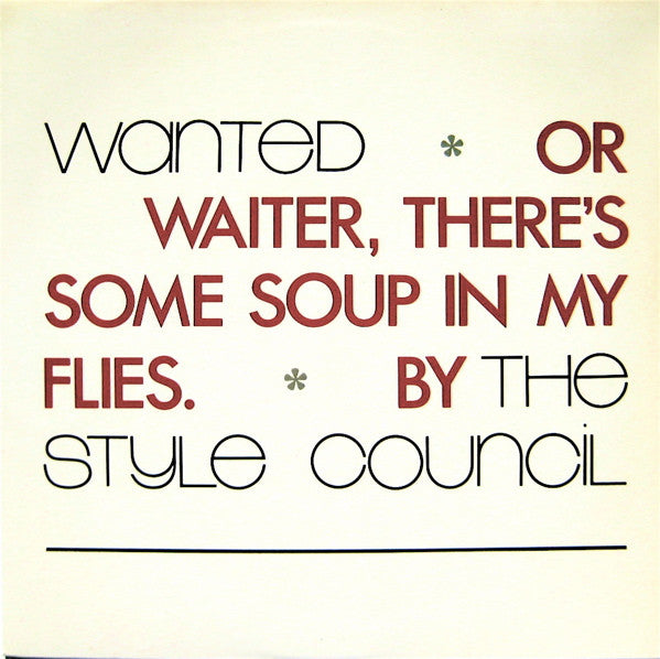 Style Council - Wanted Or Waiter, There's Some Soup In My Flies - Use image 1