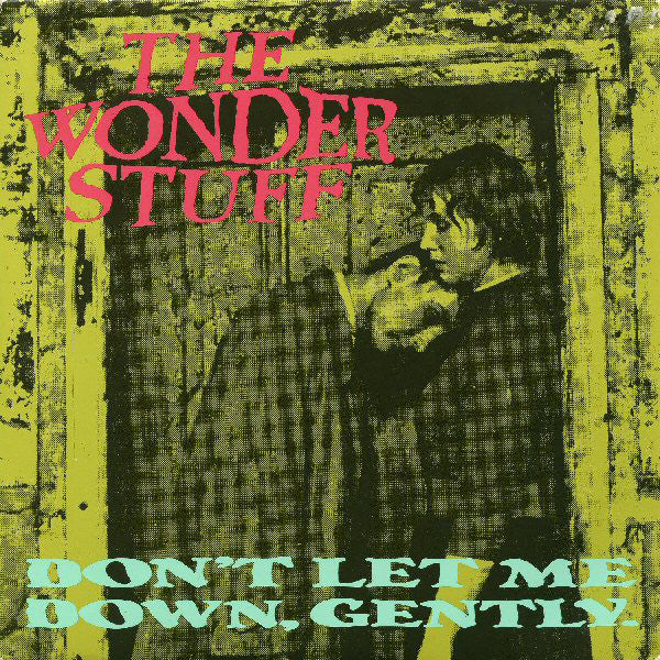 Wonder Stuff - Don't Let Me Down, Gently - Used Vinyl Record 7" image 1