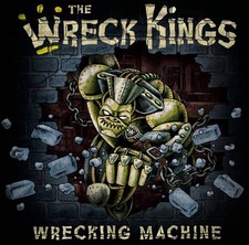 Wreck Kings - Wrecking Machine - CD image 1