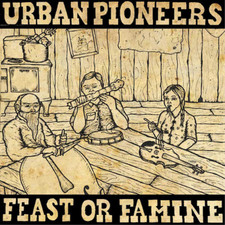 URBAN PIONEERS - FEAST OR FAMINE - Vinyl Record image 1