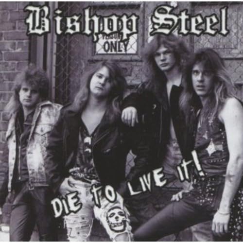 BISHOP STEEL - DIE TO LIVE IT - CD
