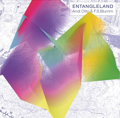 ANDI OTTO & F.S.BLUM - ENTANGLELAND - Vinyl Record image 1