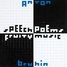 ANTON BRUHIN - SPEECH POEMS/FRUITY MUSIC - Vinyl Record lp image 1